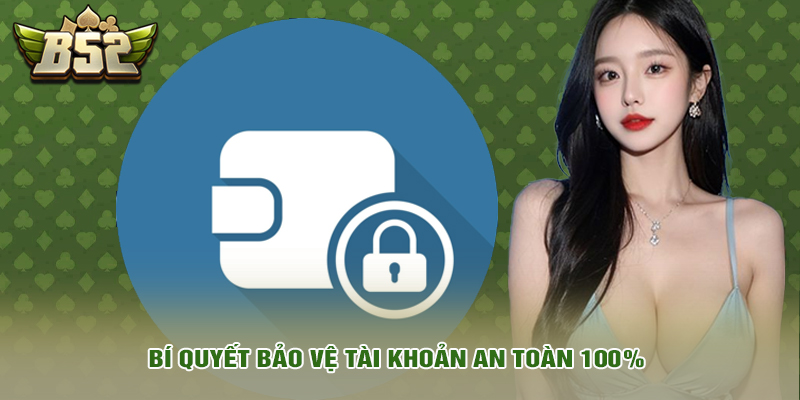 Đăng nhập 4 Bí quyết bảo vệ tài khoản an toàn 100%