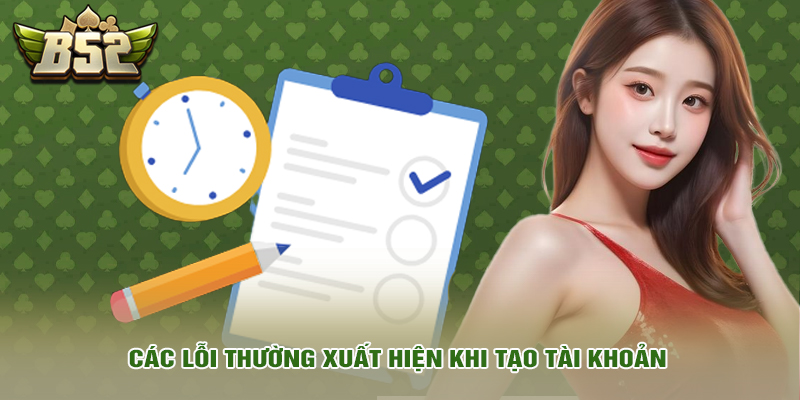 Đăng ký 4 Các lỗi thường xuất hiện khi tạo tài khoản