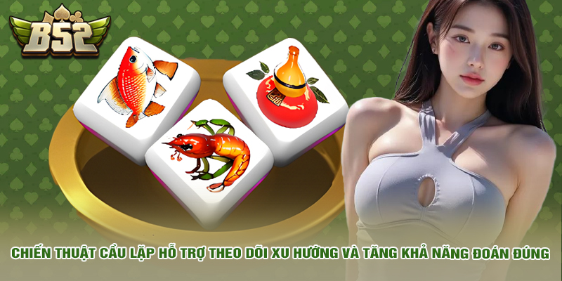 Cách Lắc Bầu Cua Luôn Thắng Chuẩn Xác Từ Cao Thủ 2025 3 Chiến thuật cầu lặp hỗ trợ theo dõi xu hướng và tăng khả năng đoán đúng.