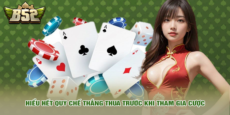 Mẹo chơi game 13 Hiểu hết quy chế thắng thua trước khi tham gia cược
