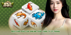 Mẹo Chơi Bầu Cua Đỉnh Cao Từ Cao Thủ Giúp Bạn Lật Kèo 6 Mẹo chơi bầu cua online giúp tăng tỷ lệ thắng