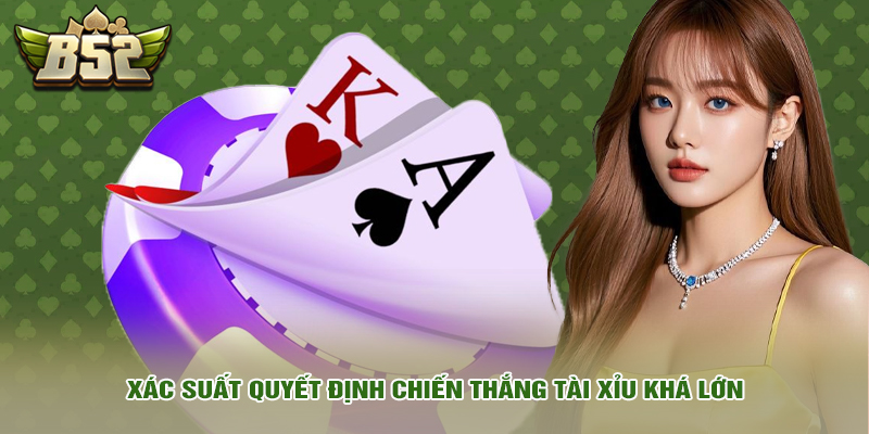 Kinh Nghiệm Chơi Tài Xỉu Mang Về Chiến Thắng Đậm Cho Bạn 2 Xác suất quyết định chiến thắng tài xỉu khá lớn